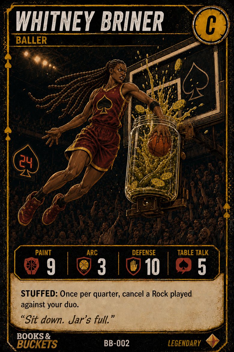 Whitney Briner, The Center. Card BB-002. Ability: Stuffed, once per quarter cancel a Rock played against your duo.